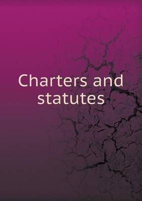 Book cover for Charters and Statutes