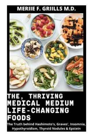 Cover of The, Thriving Medical Medium Life-Changing Foods