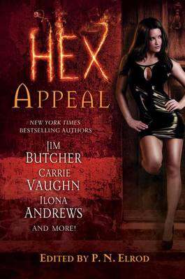 Hex Appeal by Jim Butcher, Carrie Vaughn, Ilona Andrews, Simon R. Green, Rachel Caine