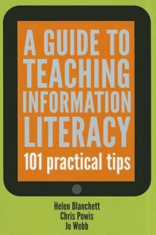 Cover of Guide to Teaching Information Literacy, A: 101 Tips