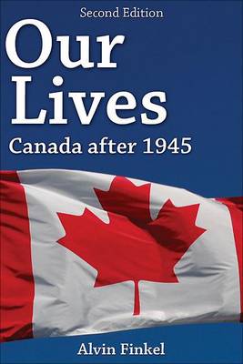 Book cover for Our Lives: Canada After 1945