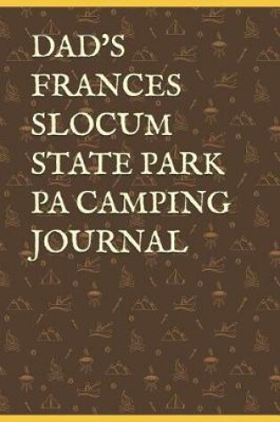 Cover of Dad's Frances Slocum State Park Pa Camping Journal