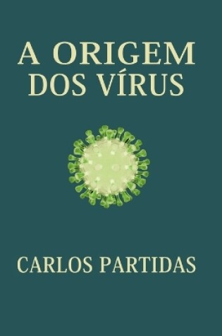 Cover of A Origem DOS Vírus