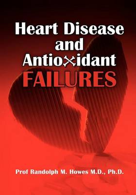 Cover of Heart Disease and Antioxidant Failures