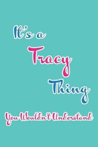 Cover of It's a Tracy Thing You Wouldn't Understand