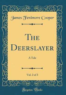 Book cover for The Deerslayer, Vol. 2 of 3