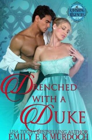Cover of Drenched with a Duke