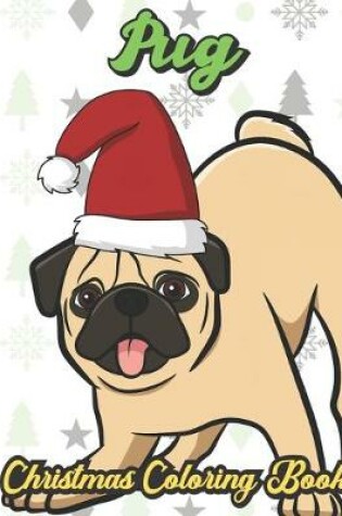 Cover of Pug Christmas Coloring Book