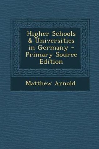 Cover of Higher Schools & Universities in Germany - Primary Source Edition