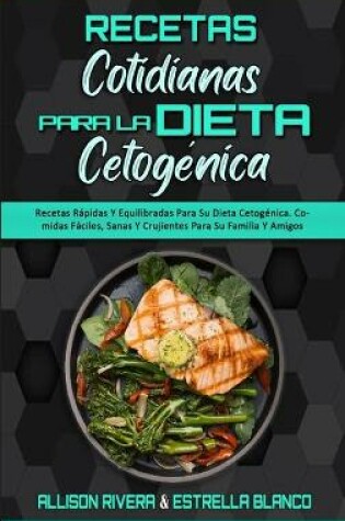 Cover of Recetas Cotidianas Para La Dieta Cetogénica