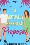 Book cover for A Mutually Beneficial Proposal