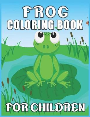 Book cover for Frog Coloring Book for Children