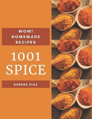 Book cover for Wow! 1001 Homemade Spice Recipes