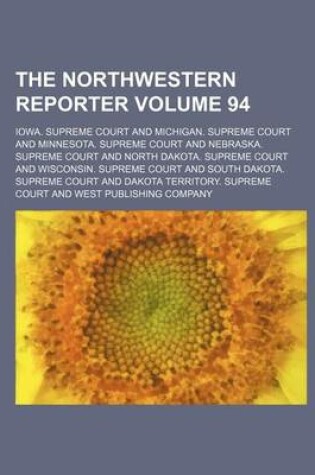 Cover of The Northwestern Reporter Volume 94