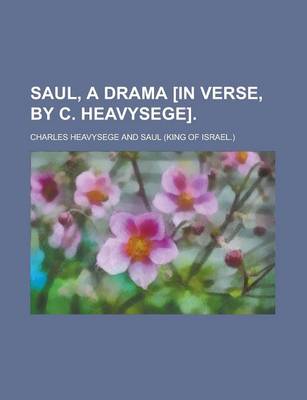 Book cover for Saul, a Drama [In Verse, by C. Heavysege]