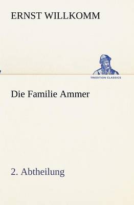 Book cover for Die Familie Ammer - 2. Abtheilung