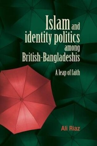 Cover of Islam and Identity Politics Among British-Bangladeshis