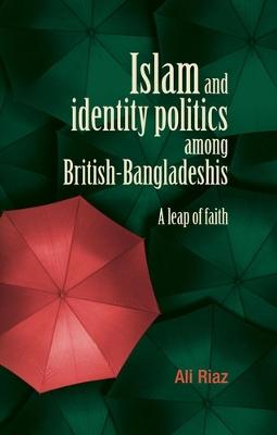Book cover for Islam and Identity Politics Among British-Bangladeshis