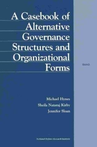 Cover of A Casebook of Alternative Governance Structures and Organizational Forms