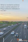 Book cover for What is needed to achieve mass-market adoption of Plug-in Electric Vehicles in the UK?