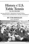 Book cover for History of U.S. Table Tennis Volume 3