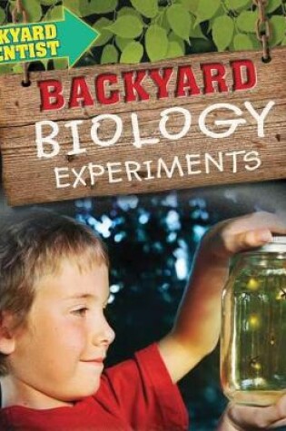 Cover of Backyard Biology Experiments