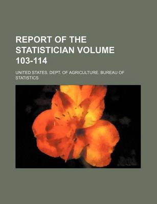 Book cover for Report of the Statistician Volume 103-114