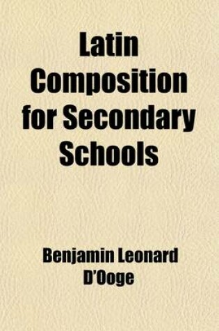 Cover of Latin Composition for Secondary Schools