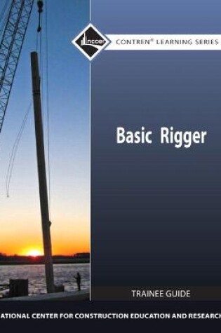 Cover of Basic Rigger Level 1 Trainee Guide, Paperback