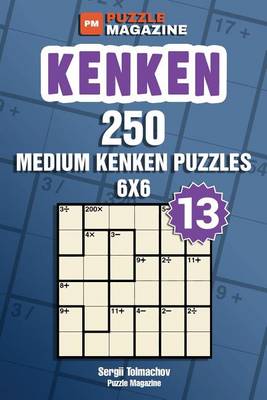 Book cover for Kenken - 250 Medium Puzzles 6x6 (Volume 13)