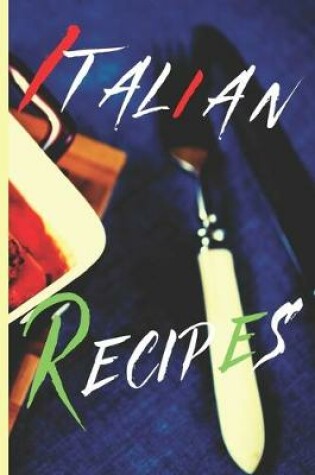 Cover of Blank Italian Recipe Book Journal - Italian Recipes