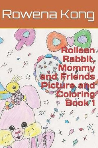Cover of Rolleen Rabbit, Mommy and Friends Picture and Coloring Book 1