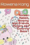 Book cover for Rolleen Rabbit, Mommy and Friends Picture and Coloring Book 1