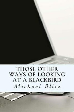 Cover of Those Other Ways of Looking at a Blackbird