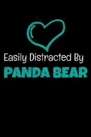 Cover of Easily Distracted By Panda Bear