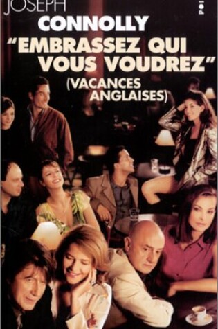 Cover of Embrassez Qui Vous Voudrez. Vacances Anglaises