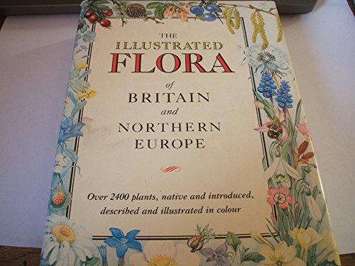 Cover of The Illustrated Flora of Britain and Northern Europe