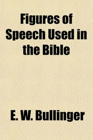 Cover of Figures of Speech Used in the Bible