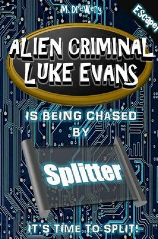 Cover of Alien Criminal Luke Evans - Splitter