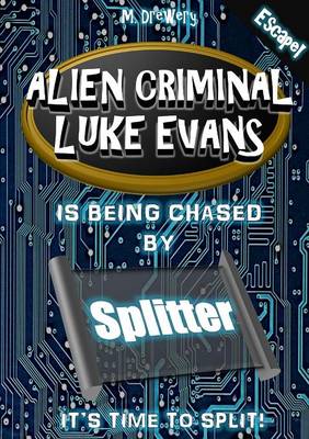 Book cover for Alien Criminal Luke Evans - Splitter