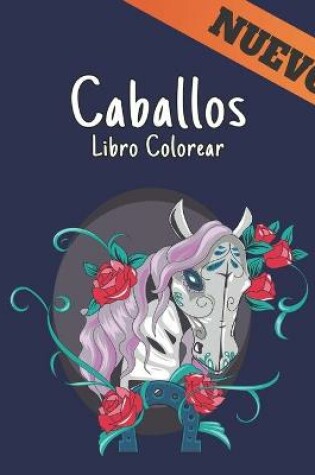 Cover of Libro Colorear Caballos Nuevo