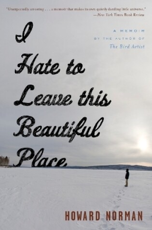 Cover of I Hate to Leave This Beautiful Place
