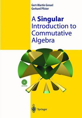 Cover of A Singular Introduction to Commutative Algebra