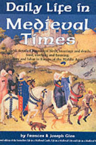 Cover of Daily Life in Medieval Times