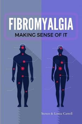 Book cover for Fybromyalgia - Making Sense of it