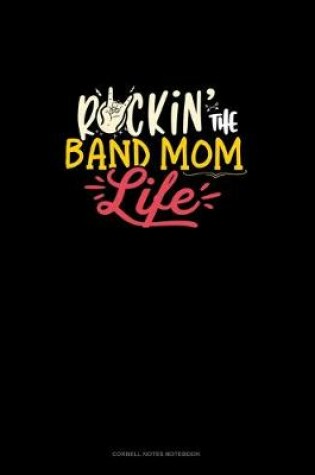 Cover of Rockin' The Band Mom Life