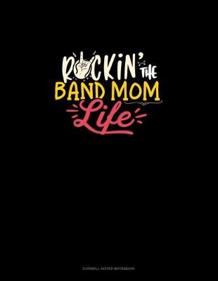 Cover of Rockin' The Band Mom Life