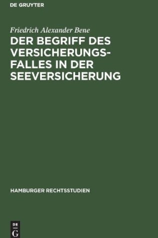 Cover of Der Begriff Des Versicherungsfalles in Der Seeversicherung