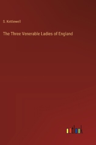 Cover of The Three Venerable Ladies of England