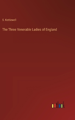 Book cover for The Three Venerable Ladies of England